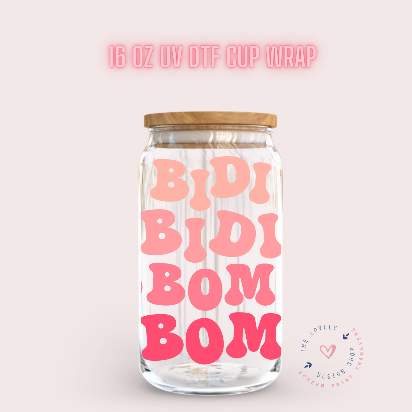 Bidi Bom - UV DTF 16 oz Libbey Cup Wrap (Ready to Ship)