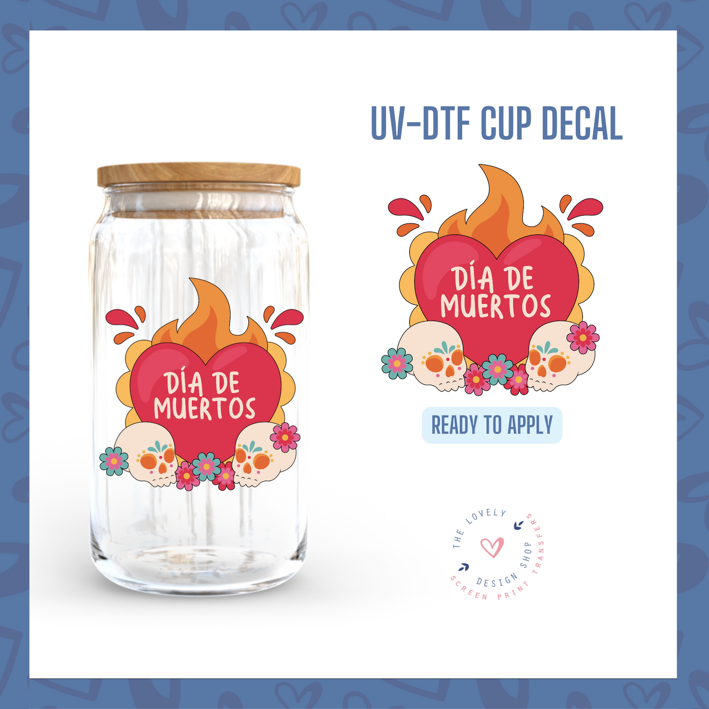 Dia De Los Muertos - UV DTF Cup Decal - Aug 26