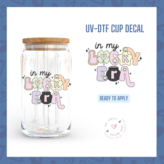 In My Lucky Era - UV DTF Cup Decal - Dec 2