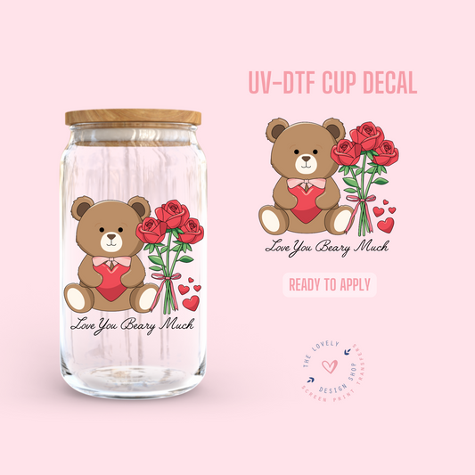 Love You Beary Much - UV DTF Cup Decal - Dec 9