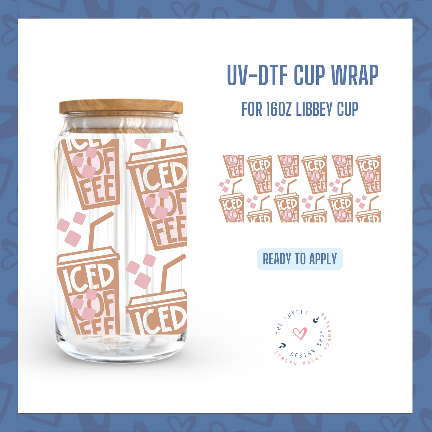 Iced Coffee - UV DTF 16 oz Libbey Cup Wrap (Ready to Ship)