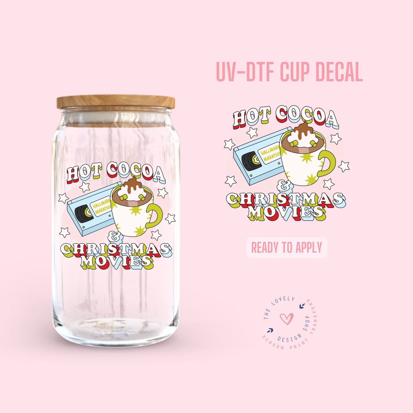 Hot Cocoa & Christmas Movies - UV DTF Cup Decal - Oct 21