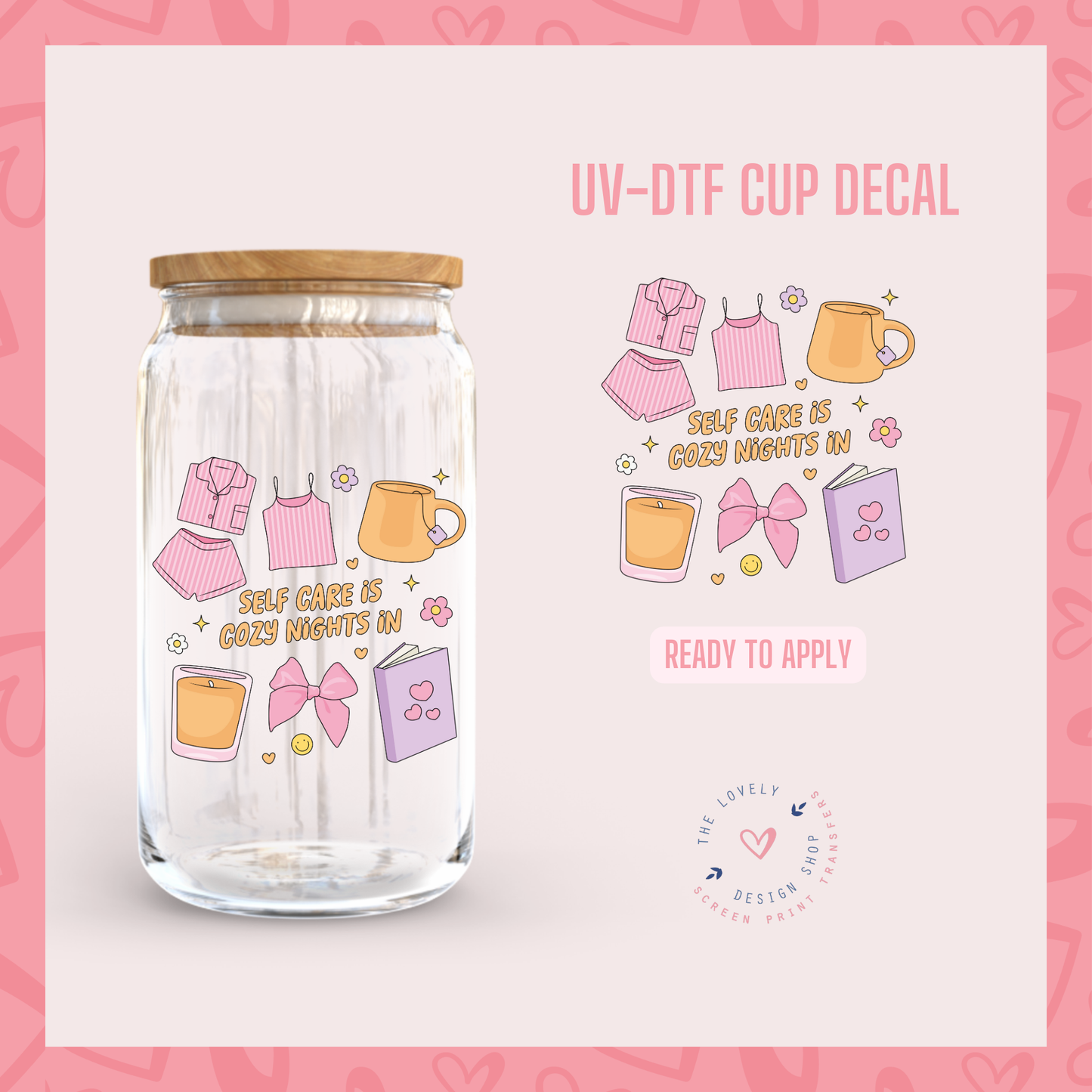 Self Care Is Cozy Nights In - UV DTF Cup Decal - Nov 18