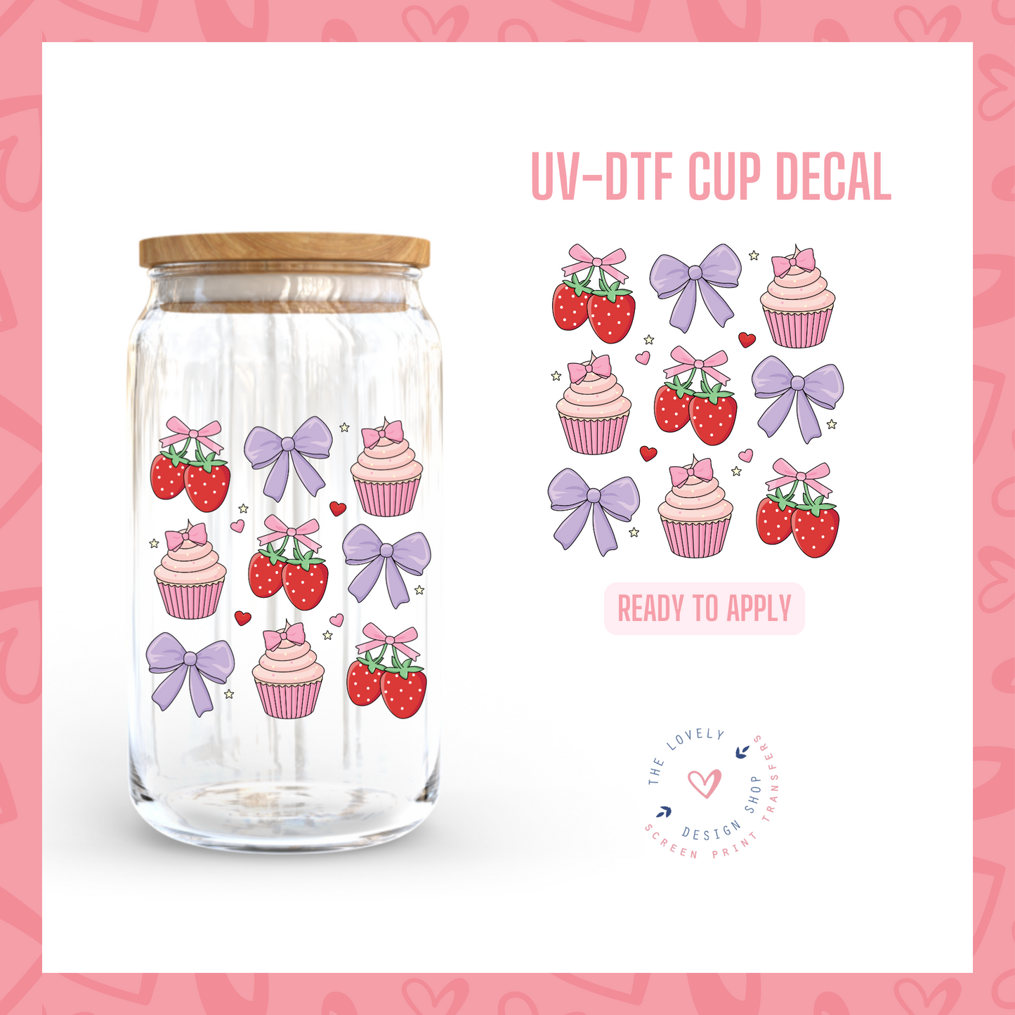 Strawberries And Cupcakes - UV DTF Cup Decal - Dec 9