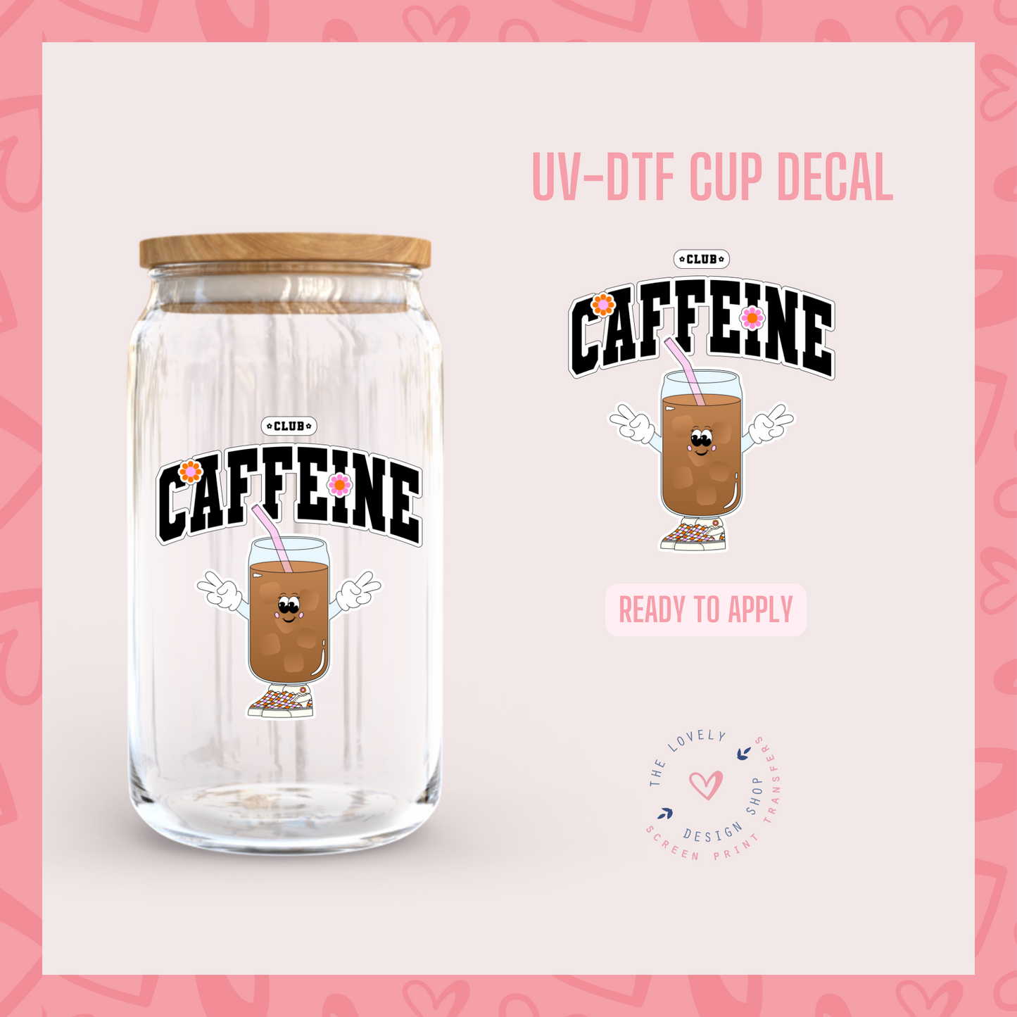 Club Caffeine - UV DTF Cup Decal (Ready to Ship) Mar 4