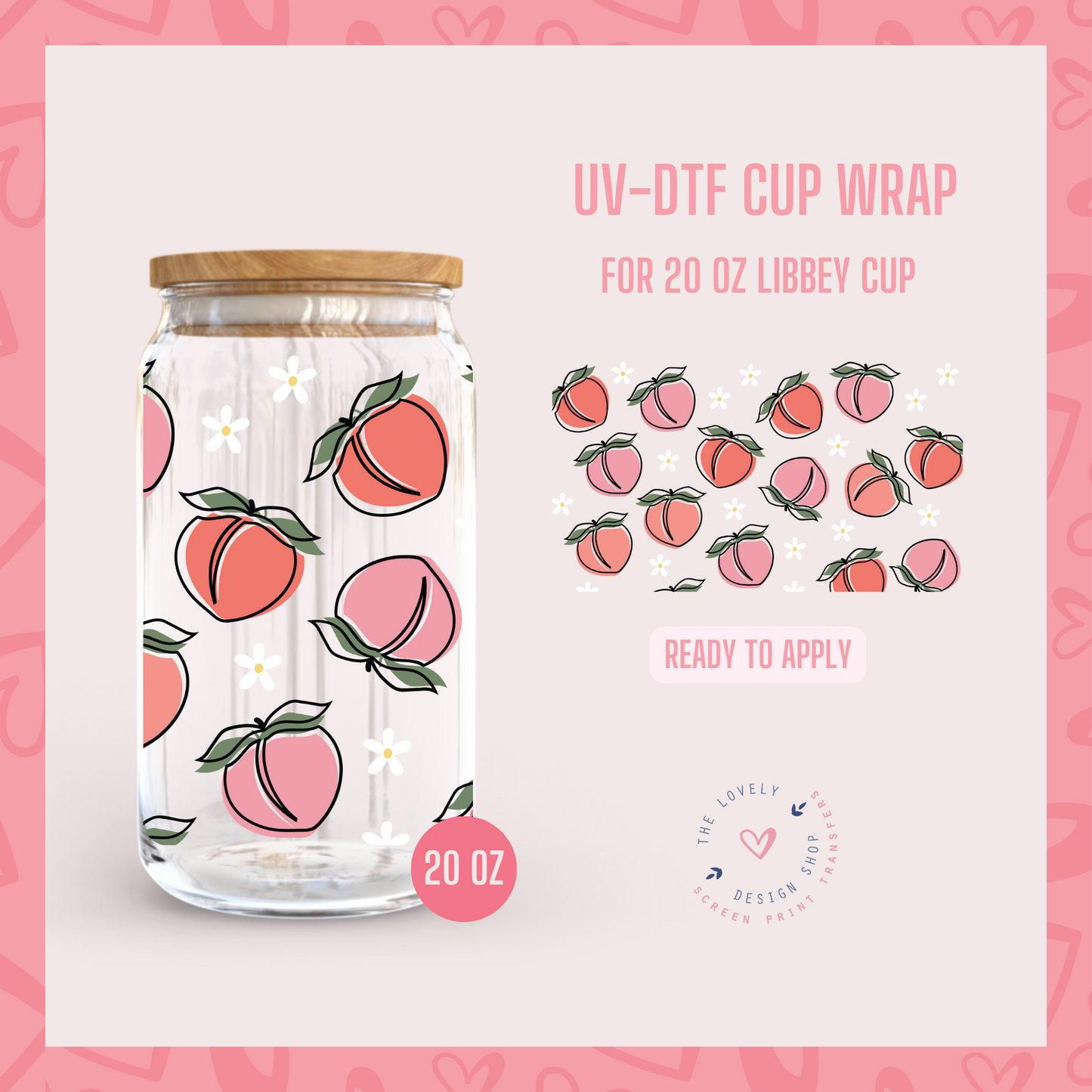 Peaches - UV DTF 20 oz Libbey Cup Wrap (Ready to Ship) Mar 26