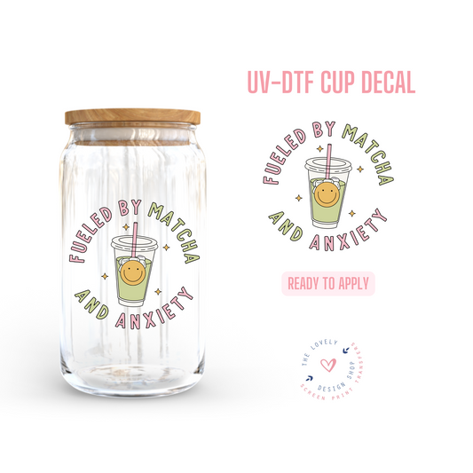 Anxiety and Matcha - UV DTF Cup Decal (Ready to Ship) Mar 4