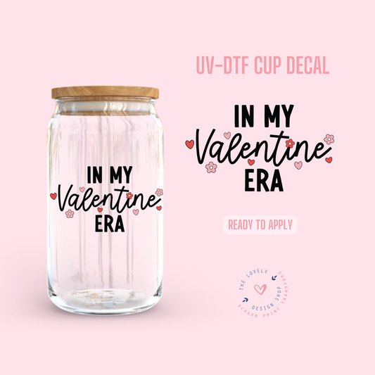 In My Valentine Era - UV DTF Cup Decal - Dec 2