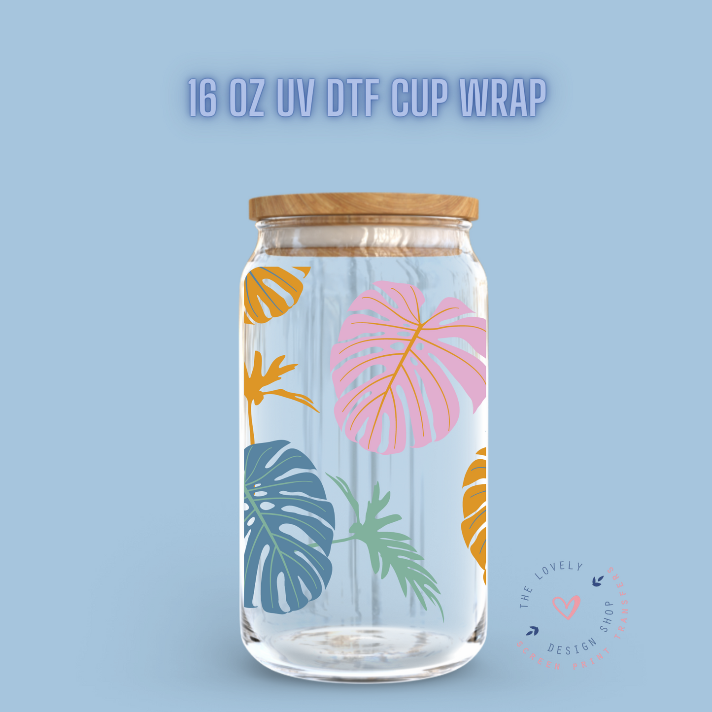 Tropical Monstera - UV DTF 16 oz Libbey Cup Wrap (Ready to Ship) Jan 29