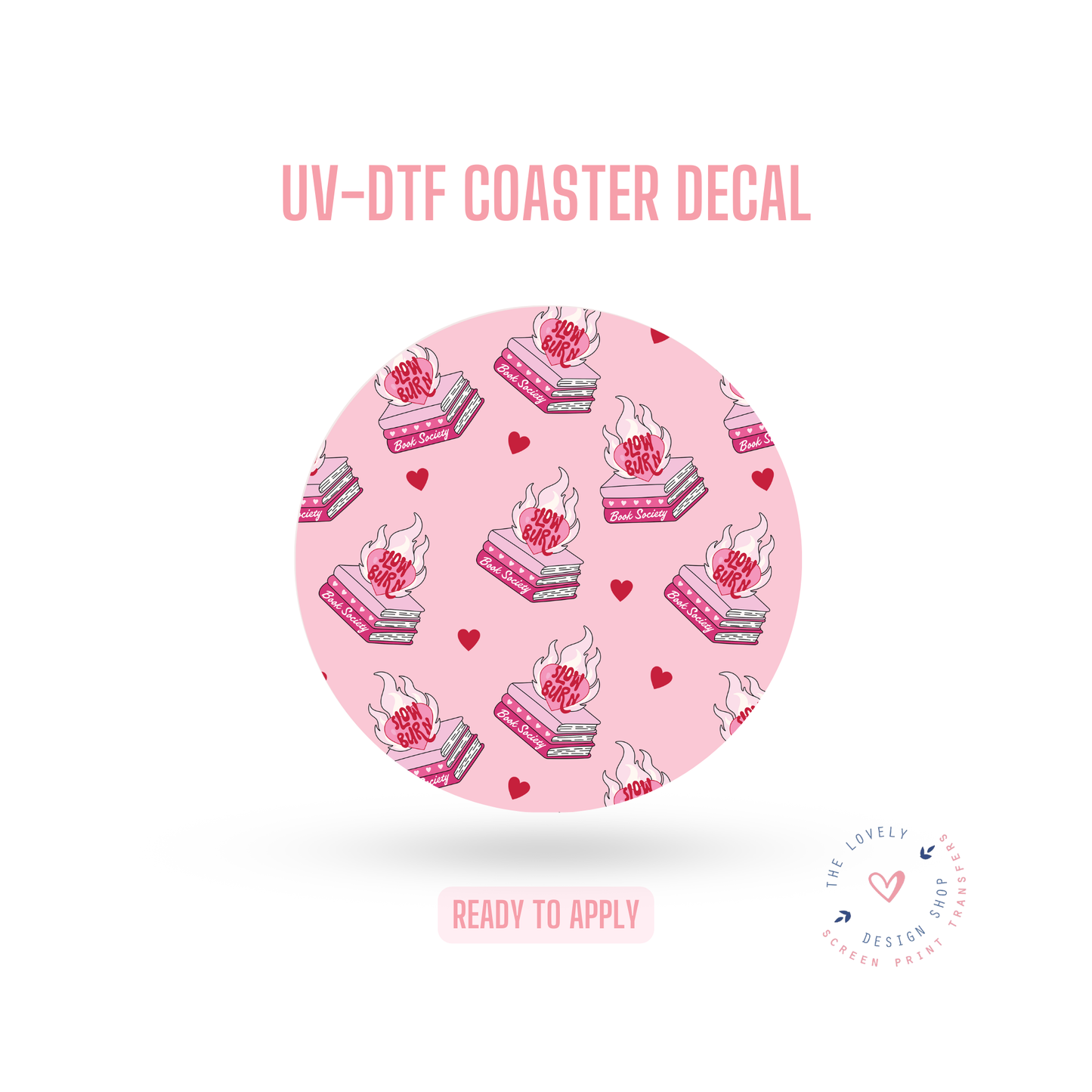 Slow Burn Book Society - UV DTF Coaster Decal (Ready to Ship) Jun 10