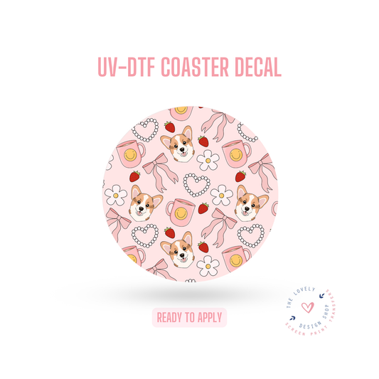 Corgi Girly! - UV DTF Coaster Decal (Ready to Ship) Jun 24