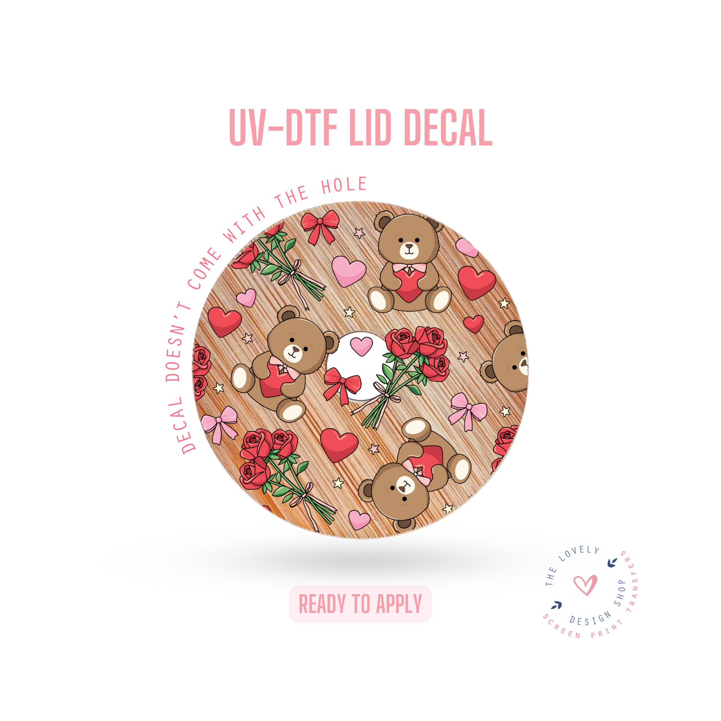 Bear And Roses - UV DTF Lid Decal - Dec 9