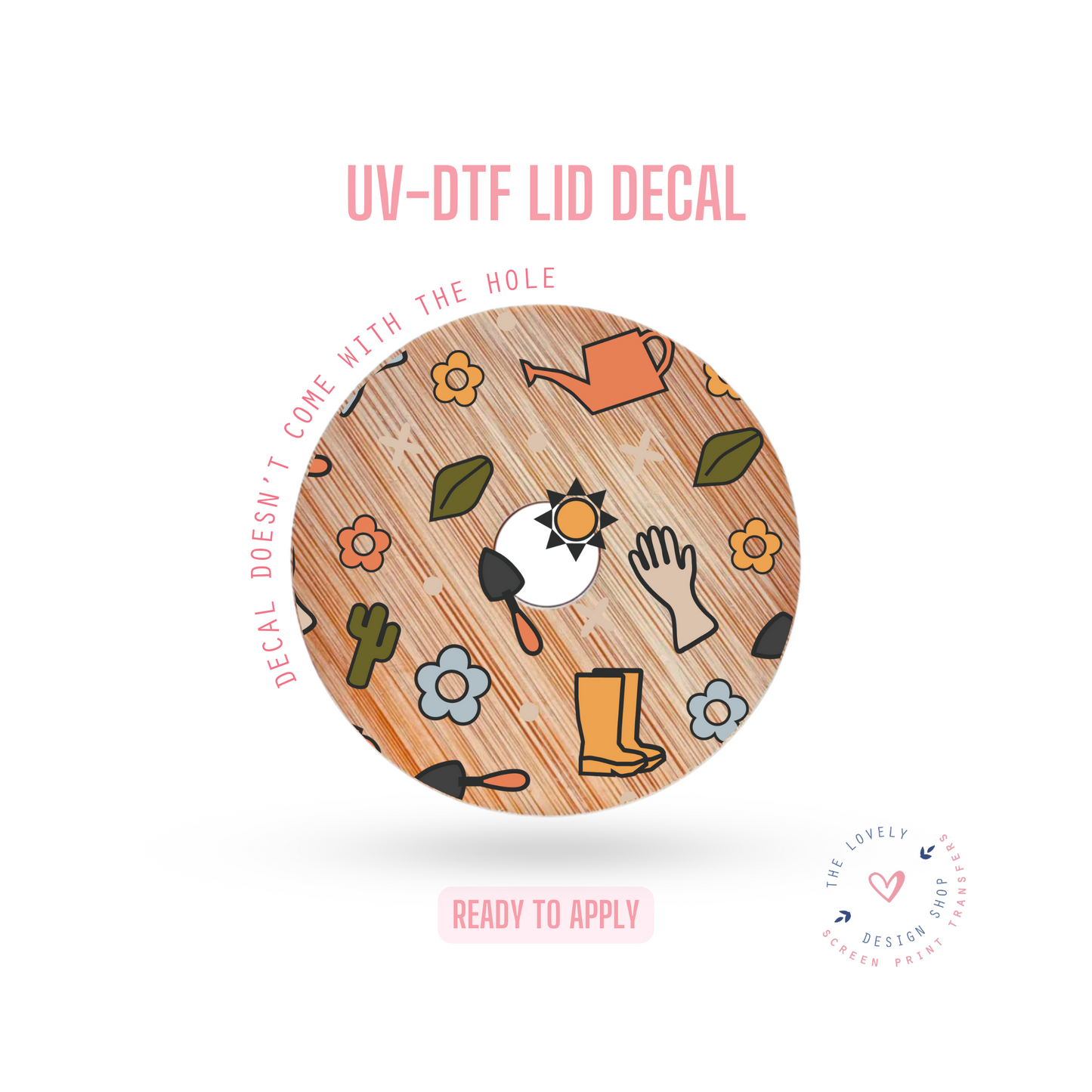 Gardening - UV DTF Lid Decal (Ready to Ship) May 13