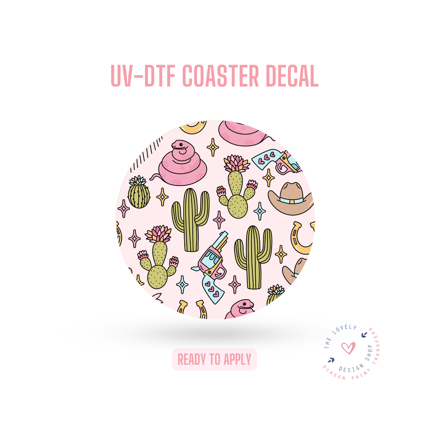 Western Girly - UV DTF Coaster Decal - Jul 29