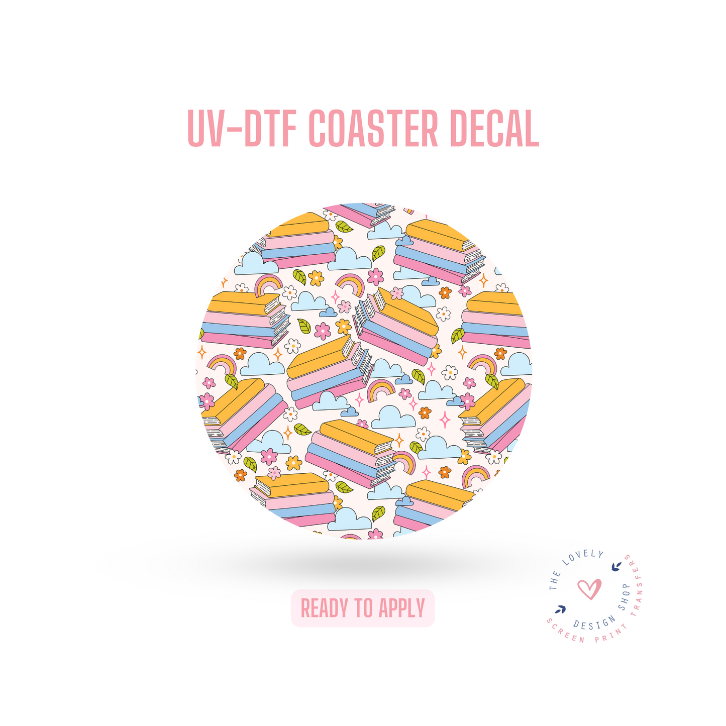 Bookish Bliss  - UV DTF Coaster Decal (Ready to Ship) Apr 8
