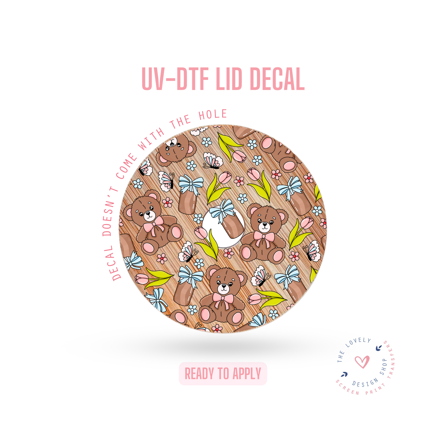 Beary Cute - UV DTF Lid Decal - Dec 23