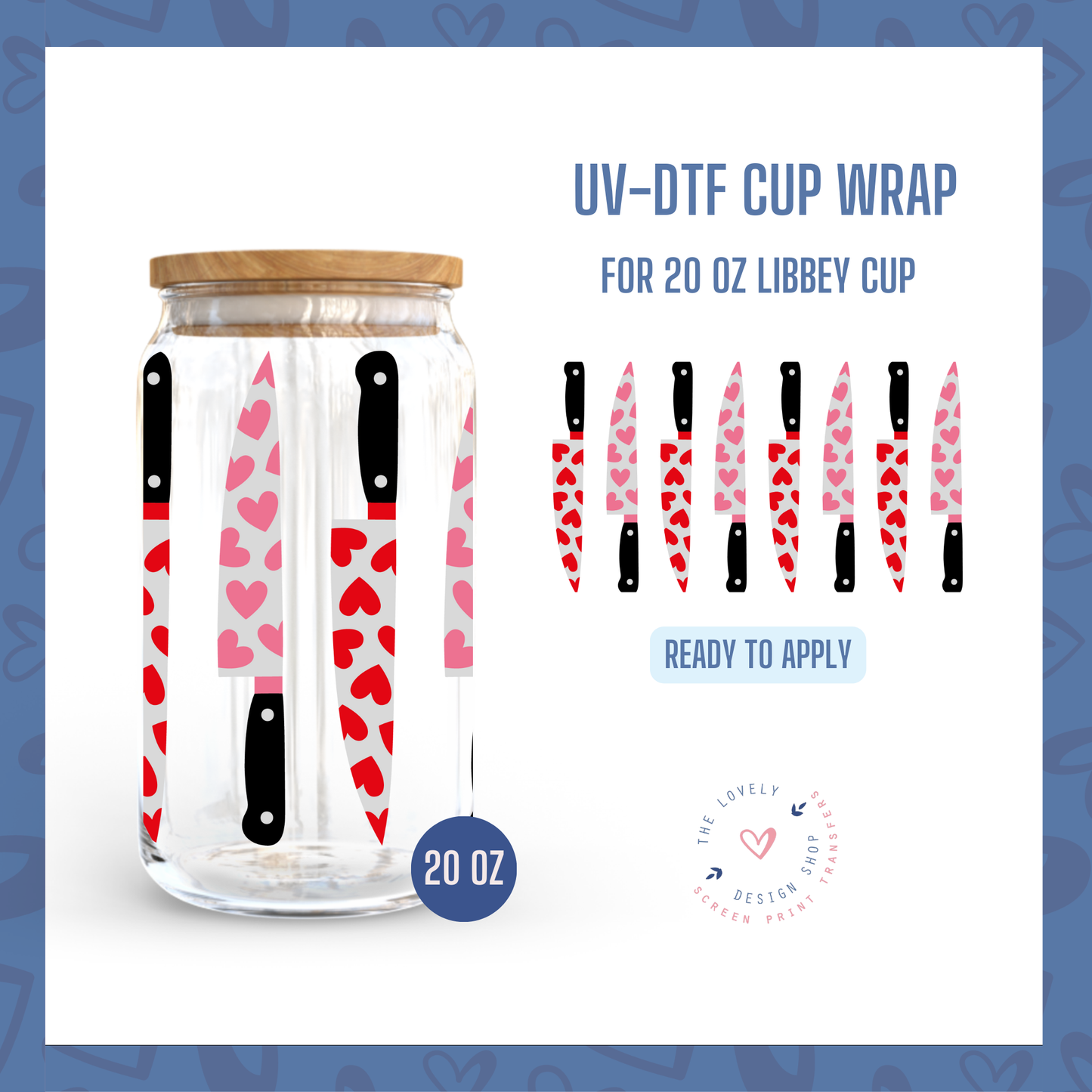 Knifes - UV DTF 20 oz Libbey Cup Wrap (Ready to Ship) Jun 10