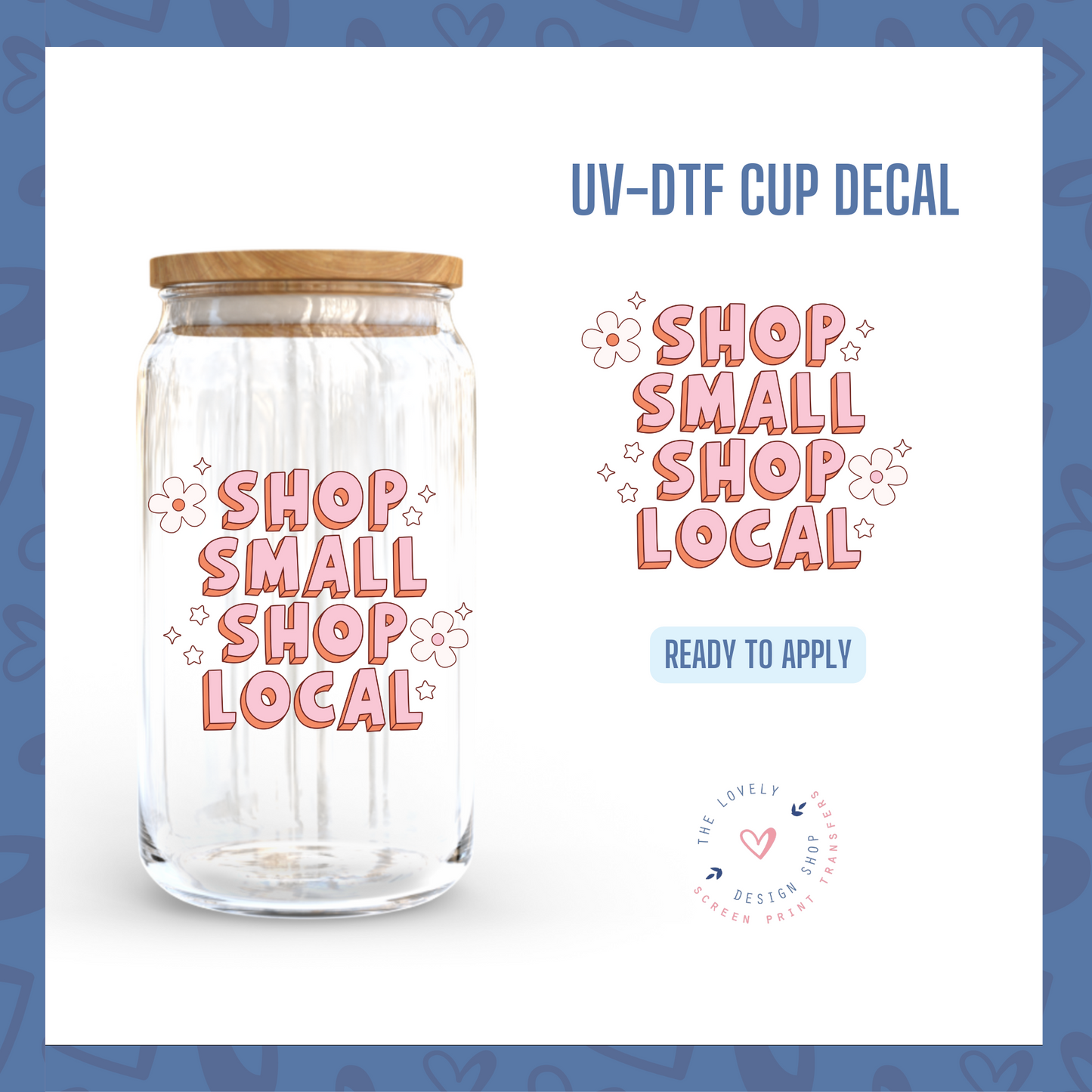 Shop Small Shop Local - UV DTF Cup Decal - Dec 9