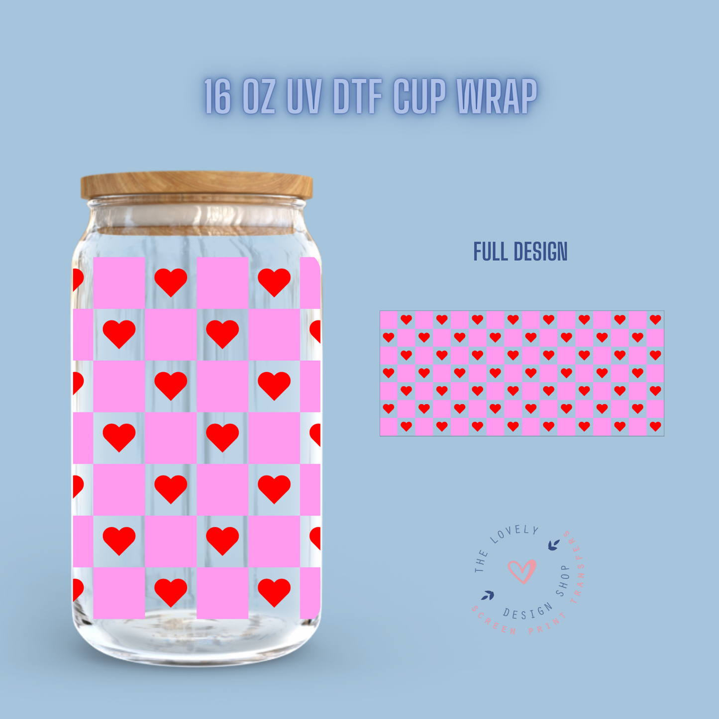 Full Hearts Checkered - UV DTF 16 oz Libbey Cup Wrap (Ready to Ship)