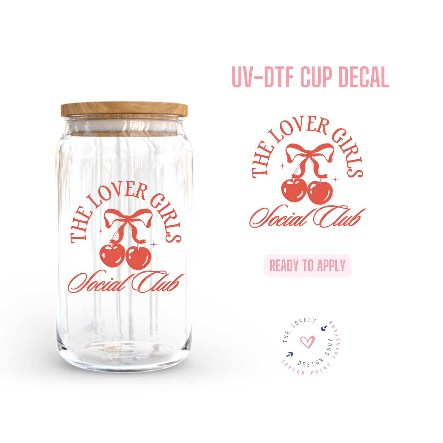 The Lover Girls Social Club - UV DTF Cup Decal - Dec 23