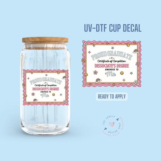 Dissociates Degree - UV DTF Cup Decal (Ready to Ship) Jun 24