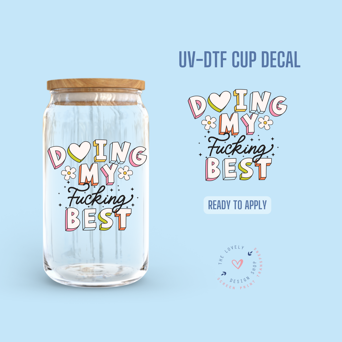 Doing My Best - UV DTF Cup Decal - Sep 3