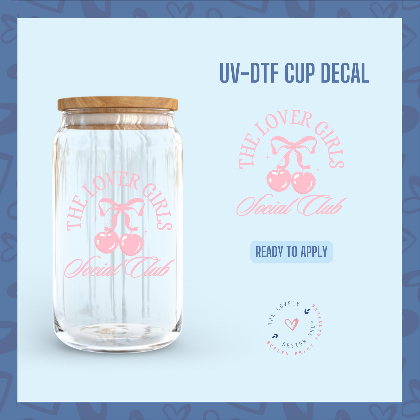 The Lover Girls Social Club - UV DTF Cup Decal - Dec 23