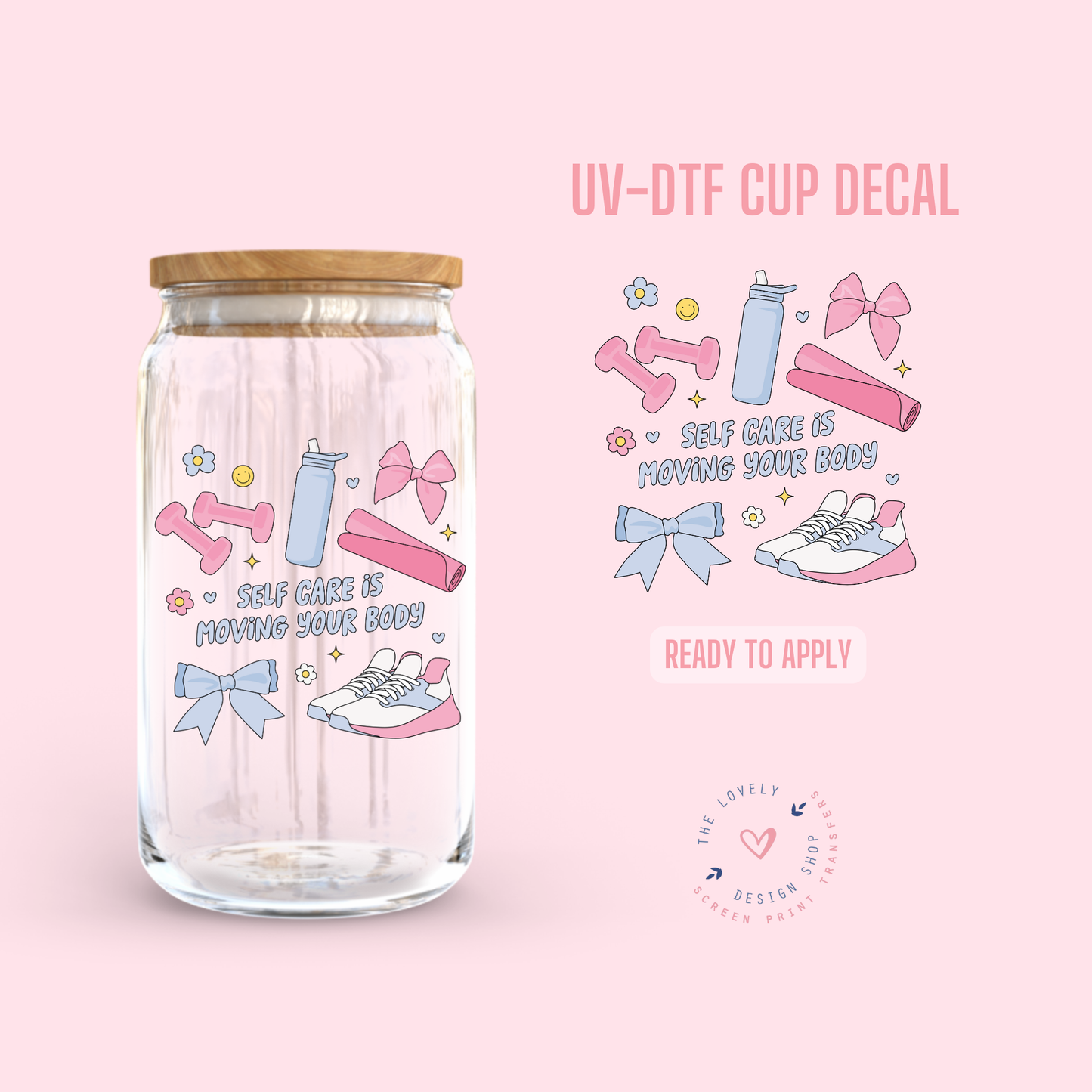 Self Care Is Moving Your Body - UV DTF Cup Decal - Nov 18