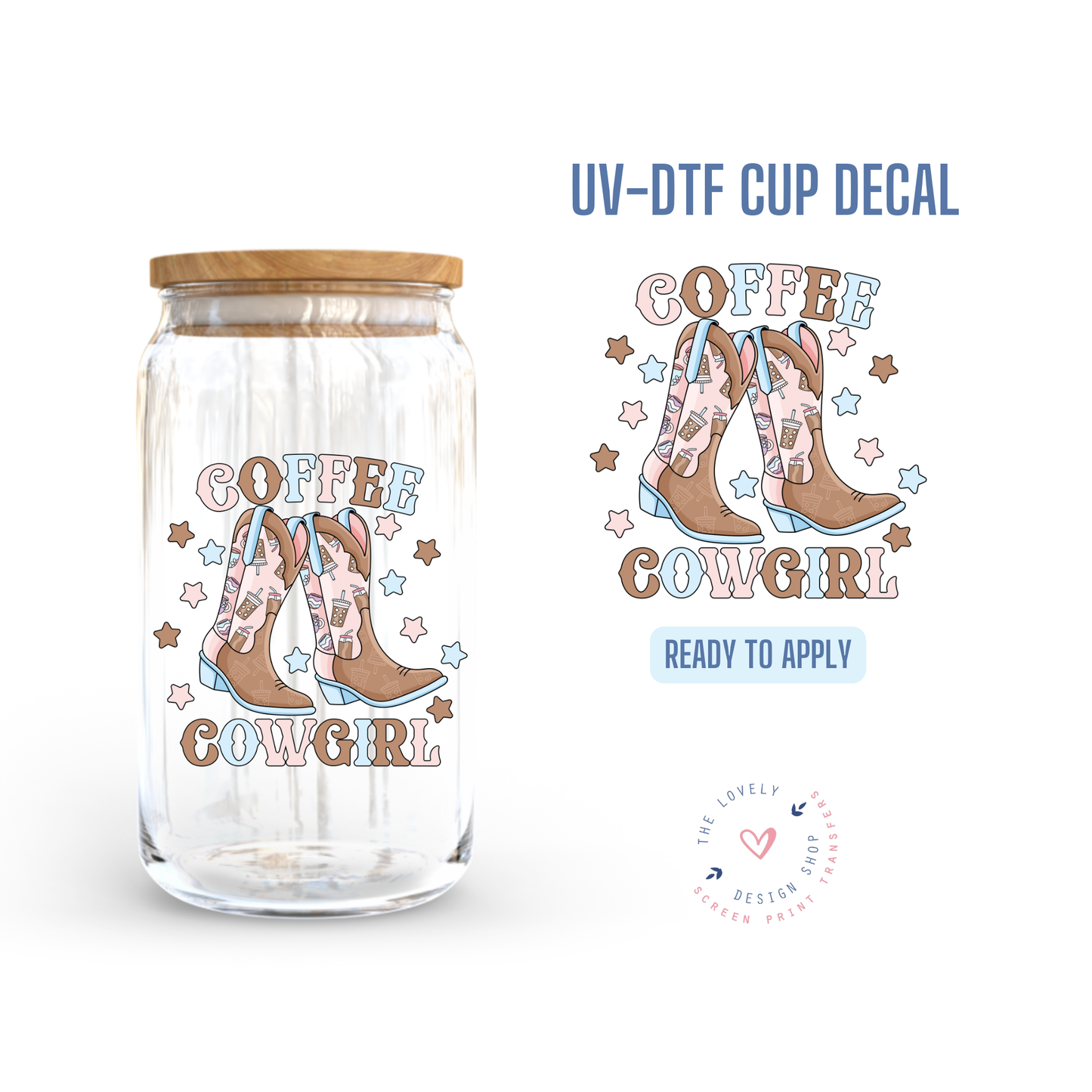 Coffee Cowgirl Boots - UV DTF Cup Decal - Jul 29