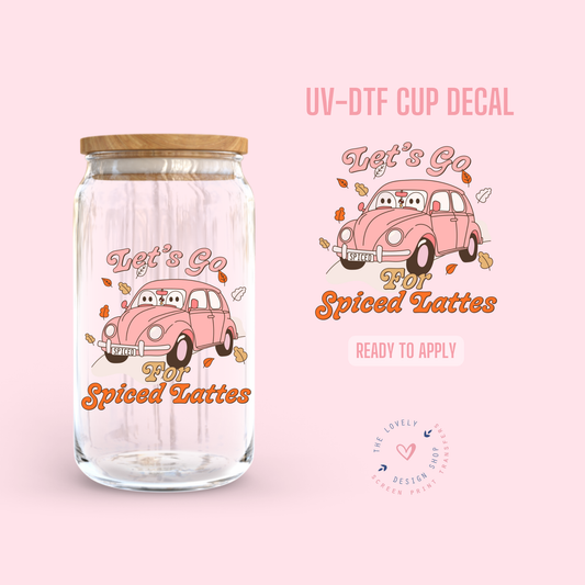 Let's Go For Spiced Lattes - UV DTF Cup Decal - Aug 12