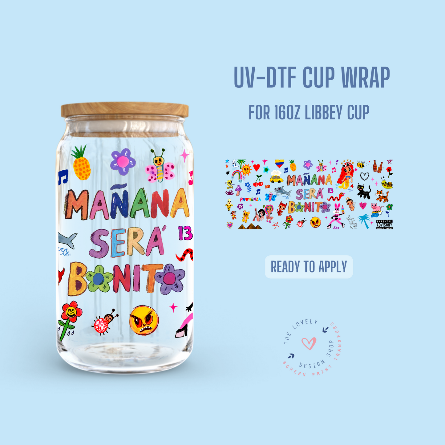 Mañana Será Bonito - UV DTF 16 oz Libbey Cup Wrap (Ready to Ship)