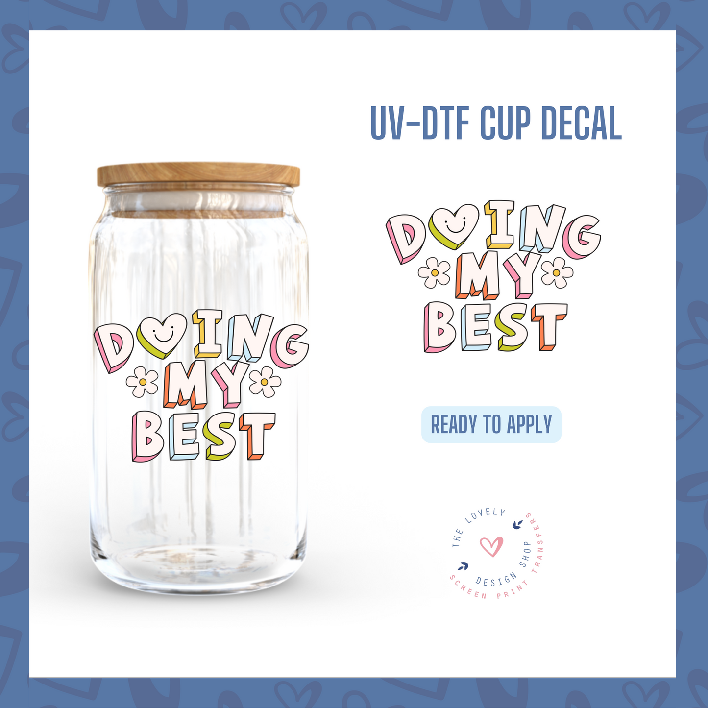 Doing My Best - UV DTF Cup Decal - Sep 3