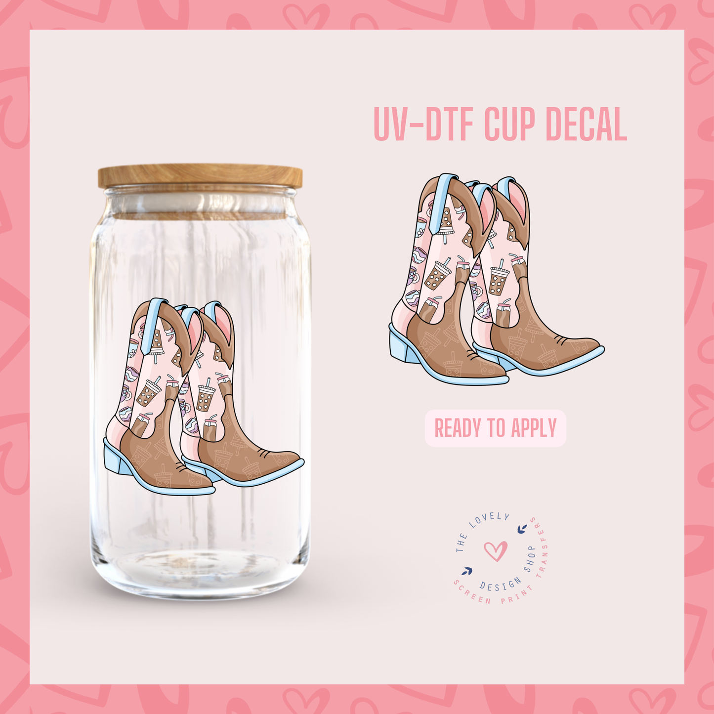 Coffee Cowgirl Boots - UV DTF Cup Decal - Jul 29