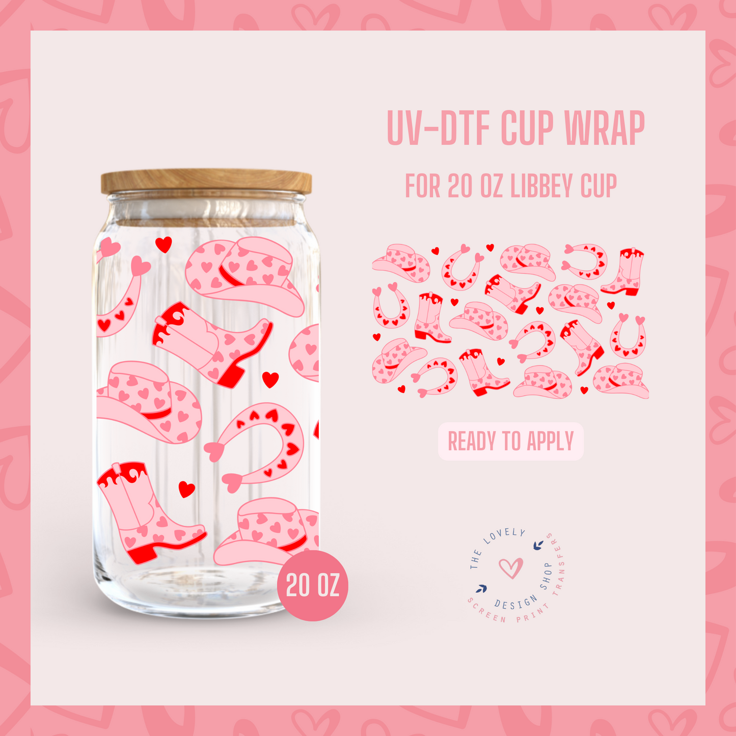 Cowgirl Heart - UV DTF 20 oz Libbey Cup Wrap (Ready to Ship) Apr 29