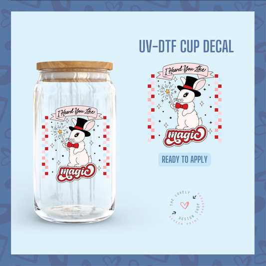 I Heard You Like Magic - UV DTF Cup Decal - Sep 3