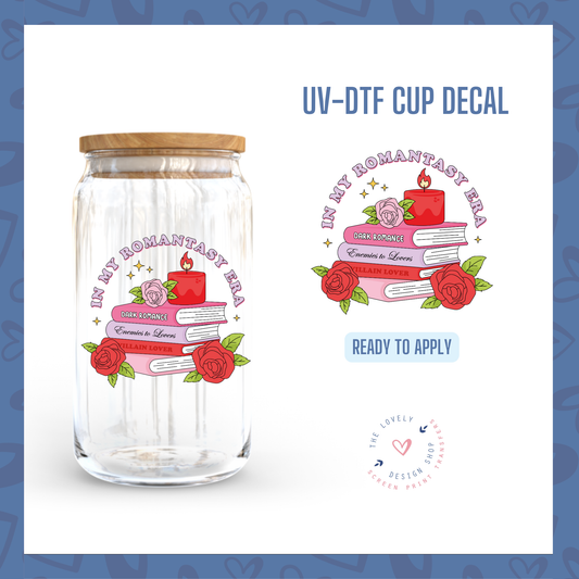 In My Romantasy Era - UV DTF Cup Decal - Nov 18