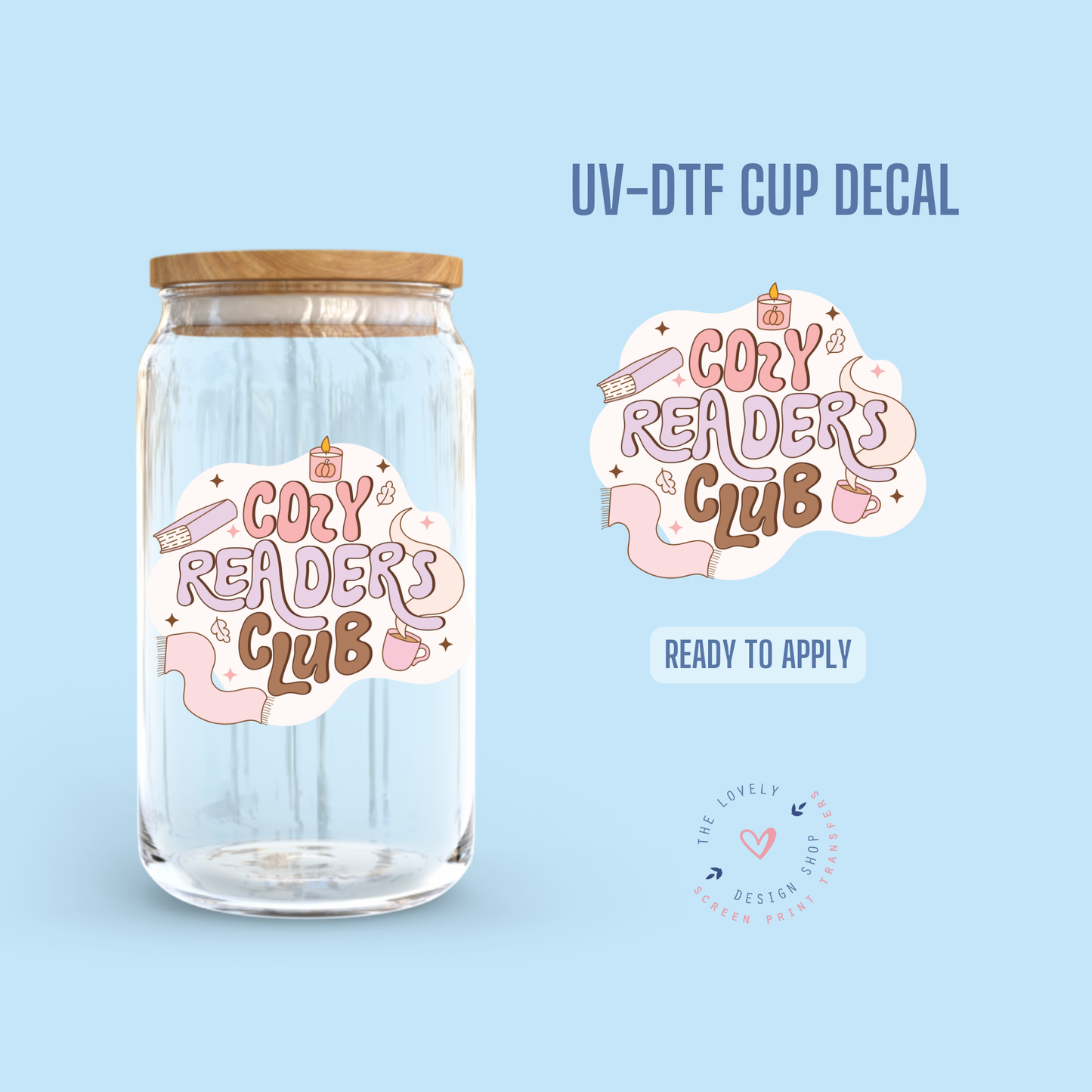 Cozy Readers Club - UV DTF Cup Decal (Ready to Ship) Jul 1