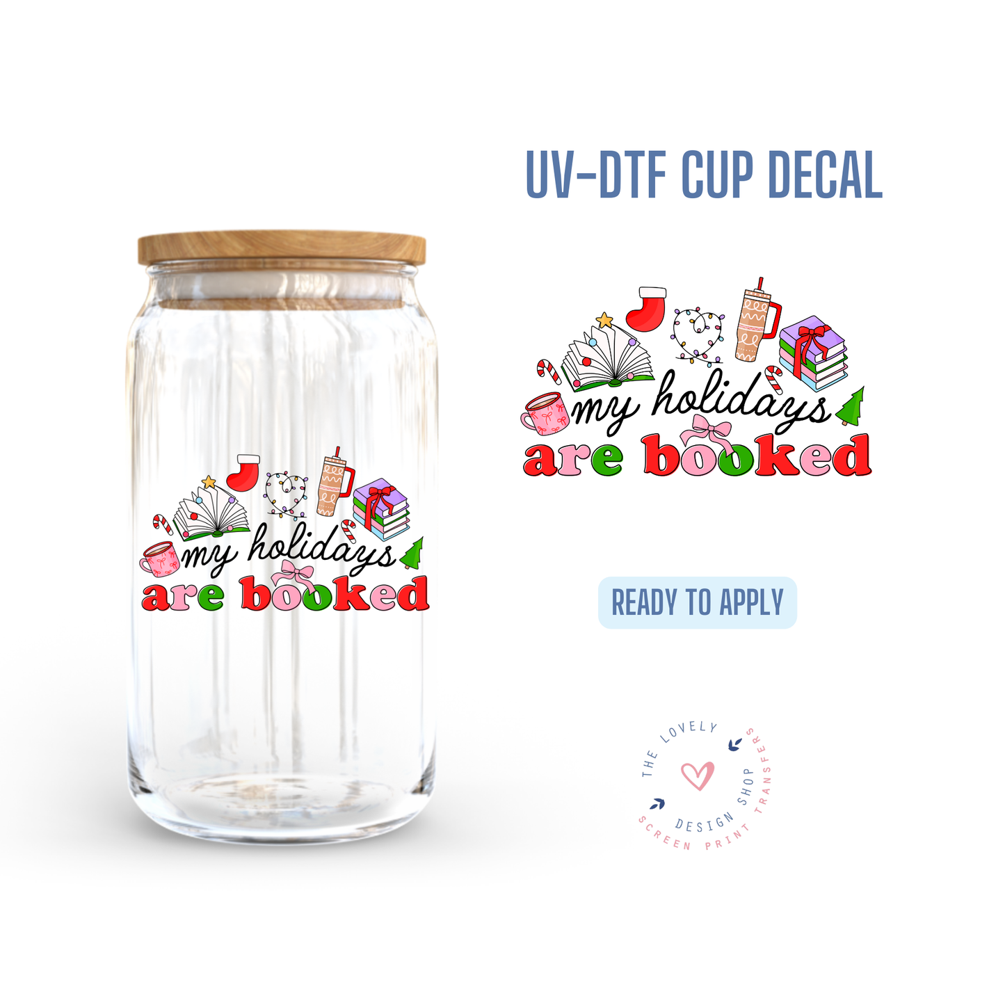 My Holidays Are Booked - UV DTF Cup Decal - Nov 4