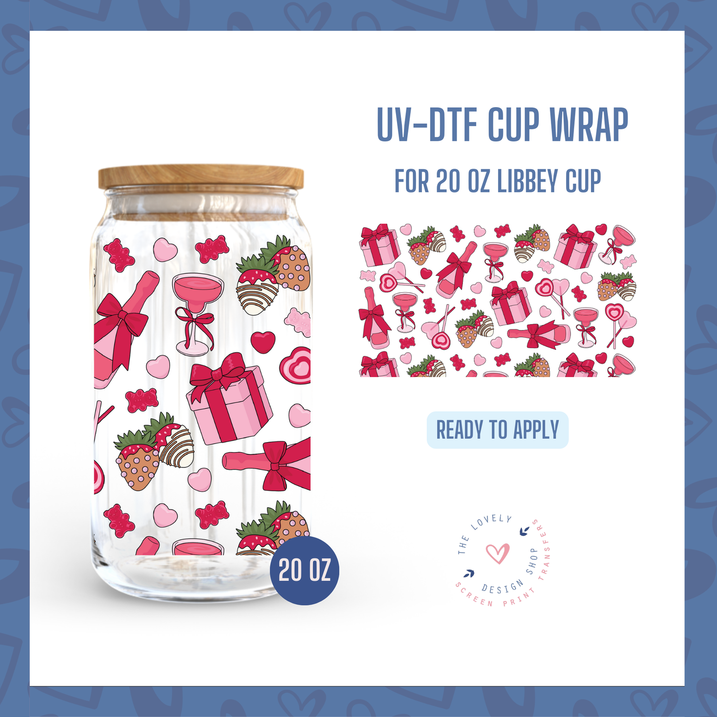 Valentine Things - UV DTF 20 oz Libbey Cup Wrap - Dec 23