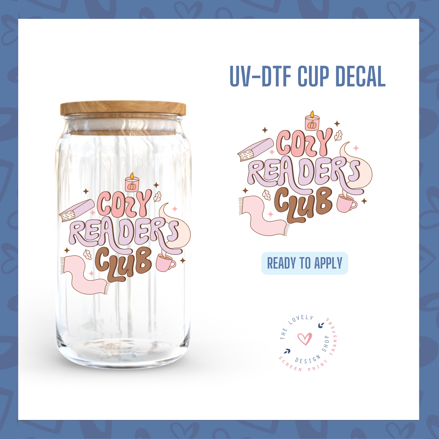 Cozy Readers Club - UV DTF Cup Decal (Ready to Ship) Jul 1