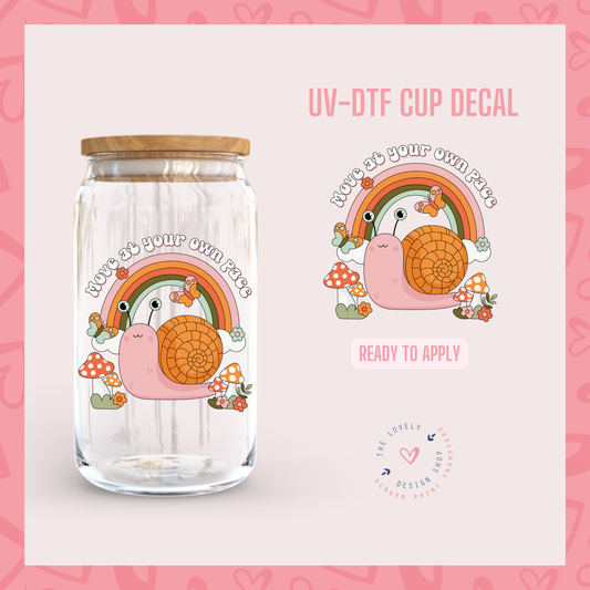 Move At Your Own Pace - UV DTF Cup Decal - Nov 4