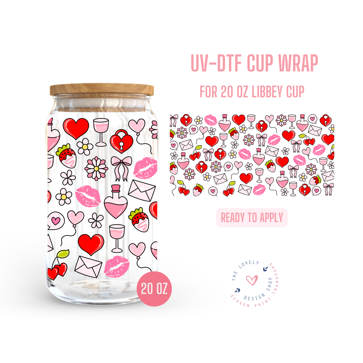 Valentine - UV DTF 20 oz Libbey Cup Wrap - Jan 6