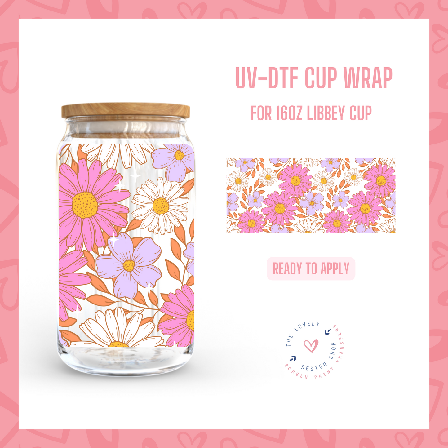 Lovely Flowers - UV DTF 16 oz Libbey Cup Wrap (Ready to Ship)