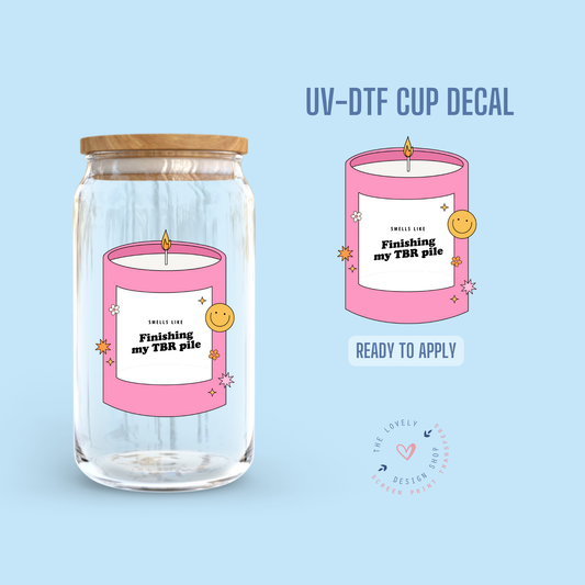 Smells Like Finishing My TBR - UV DTF Cup Decal - Nov 4