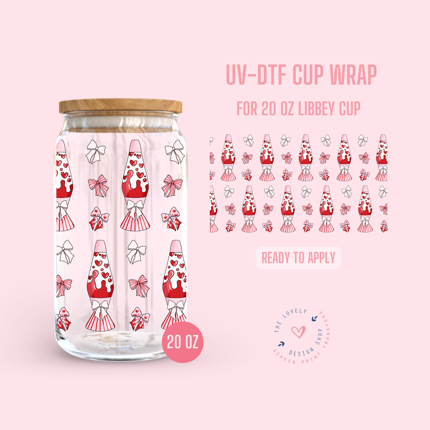 Heart Lava Lamp - UV DTF 20 oz Libbey Cup Wrap - Jan 6