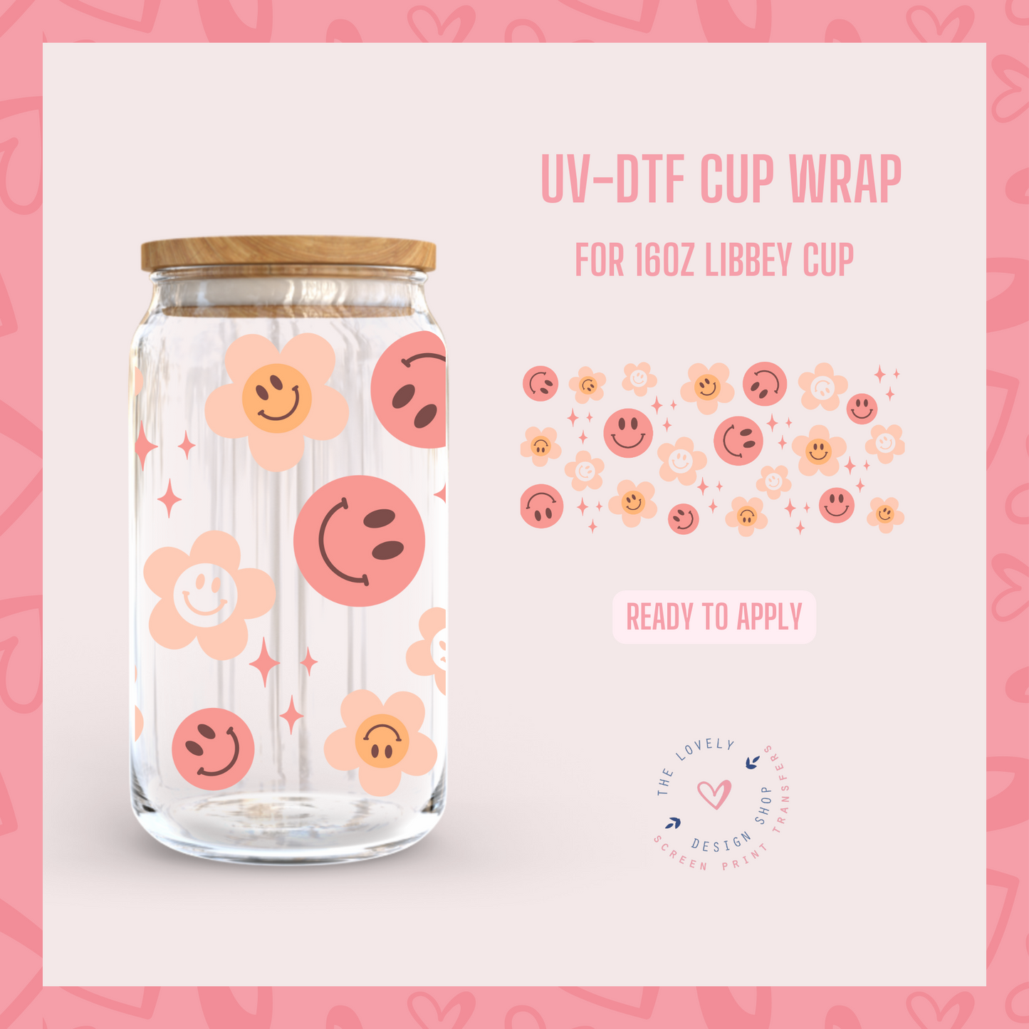 Smileys and Daisies - UV DTF 16 oz Libbey Cup Wrap (Ready to Ship)