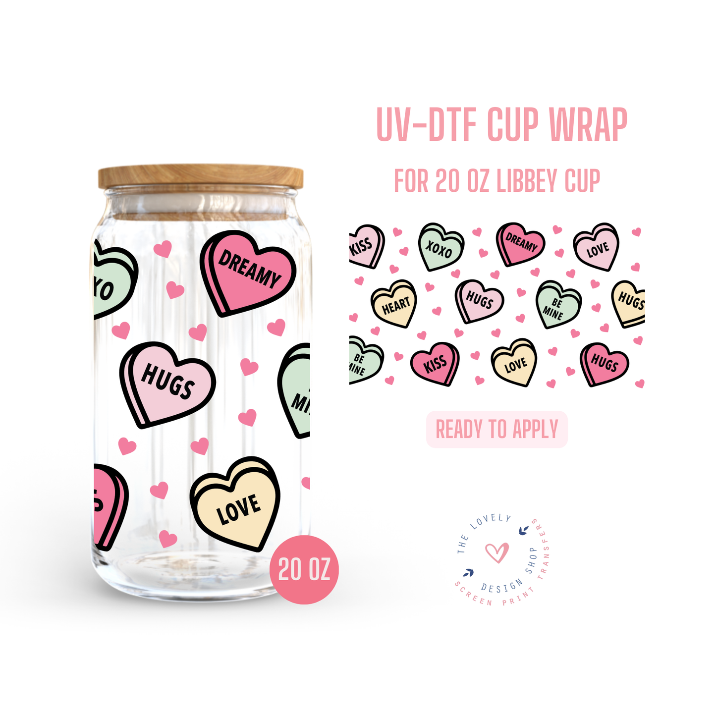 Candy Heart - UV DTF 20 oz Libbey Cup Wrap - Dec 9