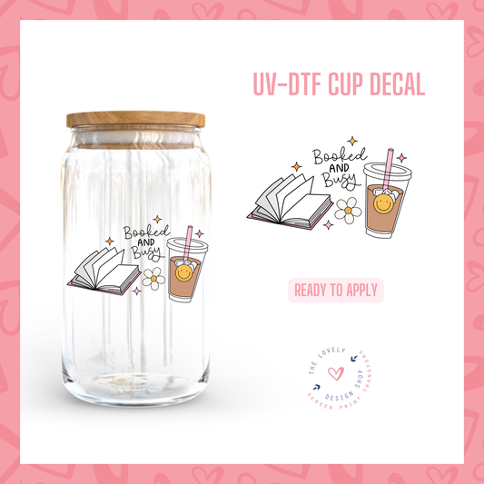 Booked And Busy - UV DTF Cup Decal - Jul 15