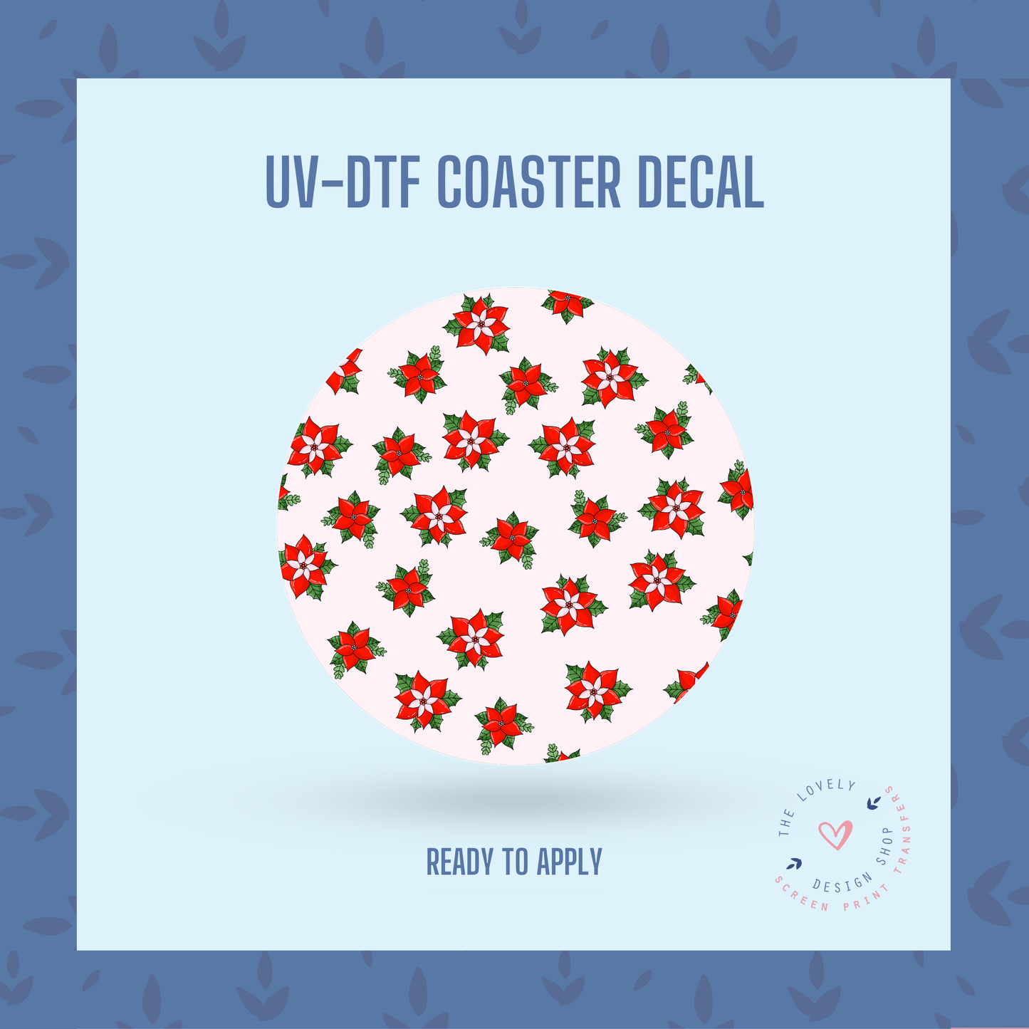 Cute Poinsettias - UV DTF Coaster Decal - Oct 21