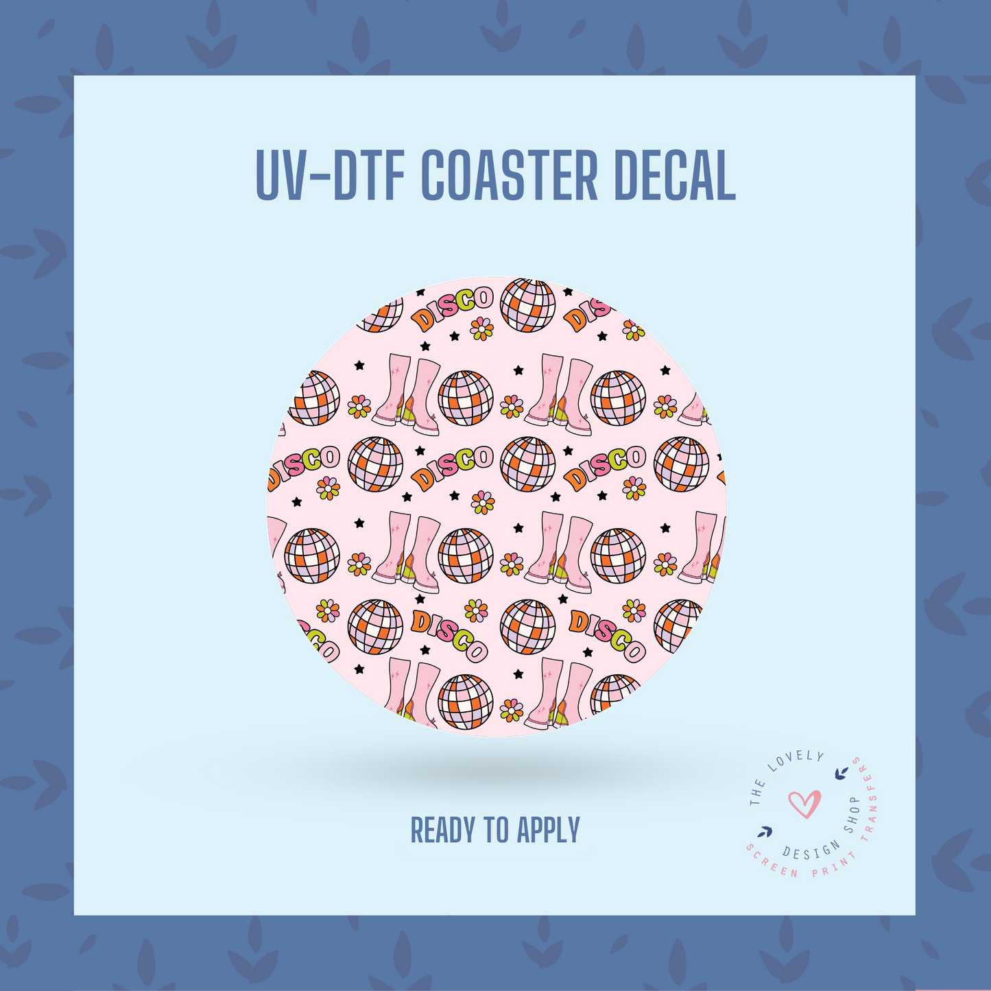 Disco Boots - UV DTF Coaster Decal (Ready to Ship) May 20